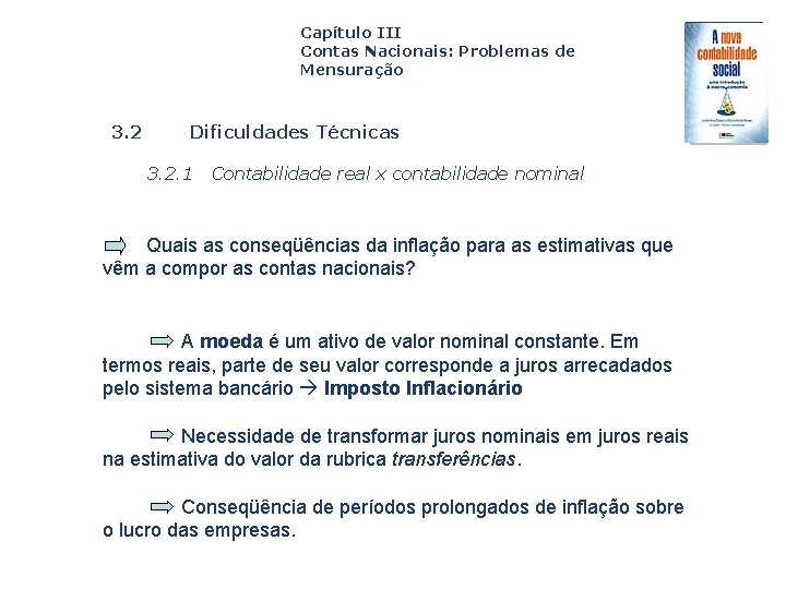 Capítulo III Contas Nacionais: Problemas de Mensuração 3. 2 Dificuldades Técnicas 3. 2. 1