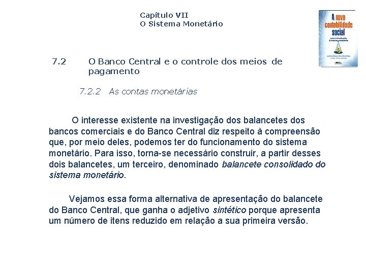 Capítulo VII O Sistema Monetário 7. 2 Capa da Obra O Banco Central e