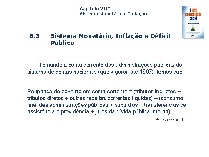 Capítulo VIII Sistema Monetário e Inflação 8. 3 Capa da Obra Sistema Monetário, Inflação