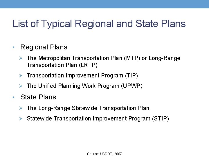 List of Typical Regional and State Plans • Regional Plans Ø The Metropolitan Transportation