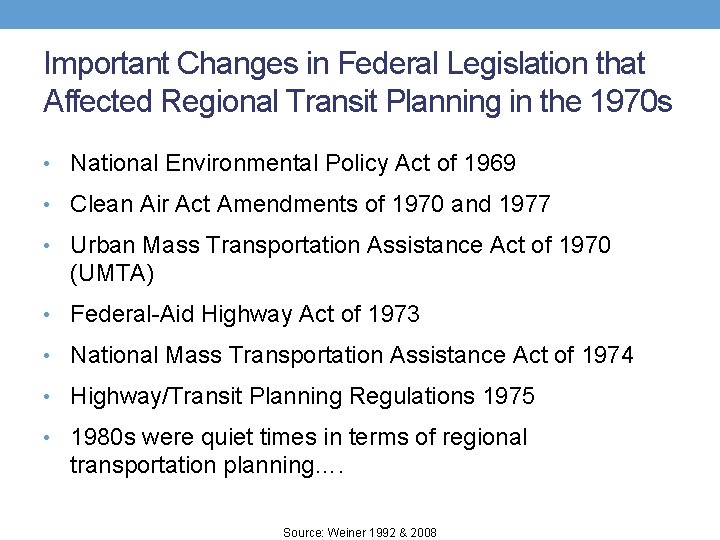 Important Changes in Federal Legislation that Affected Regional Transit Planning in the 1970 s