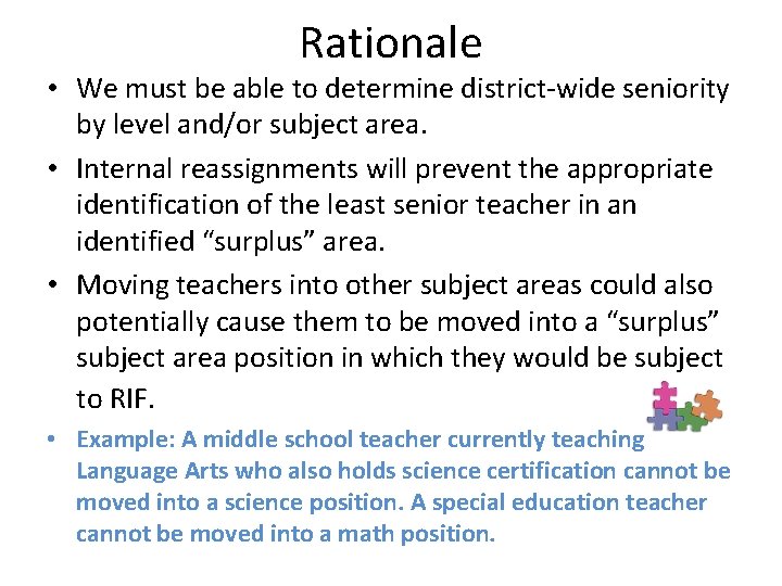 Rationale • We must be able to determine district-wide seniority by level and/or subject