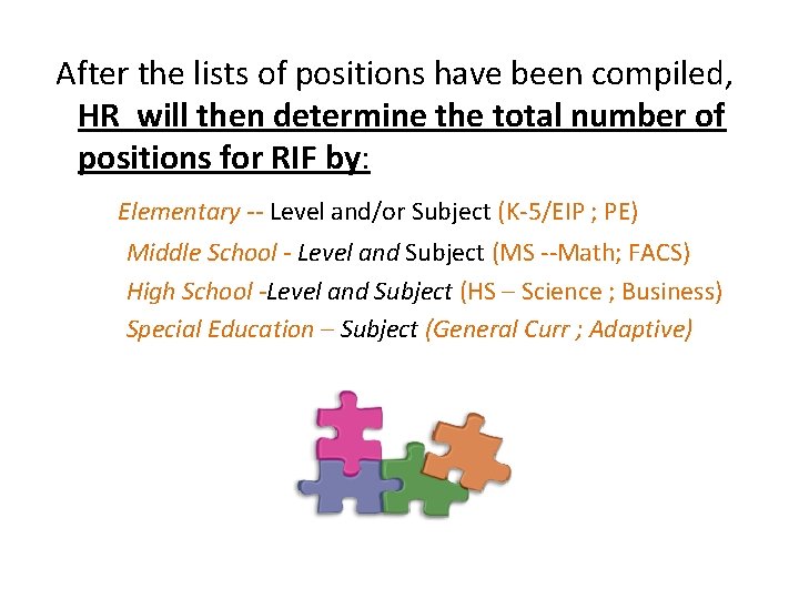 After the lists of positions have been compiled, HR will then determine the total