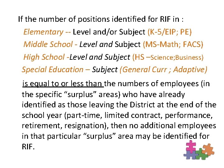 If the number of positions identified for RIF in : Elementary -- Level and/or