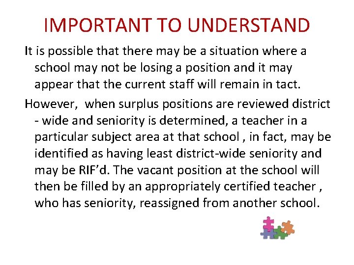 IMPORTANT TO UNDERSTAND It is possible that there may be a situation where a