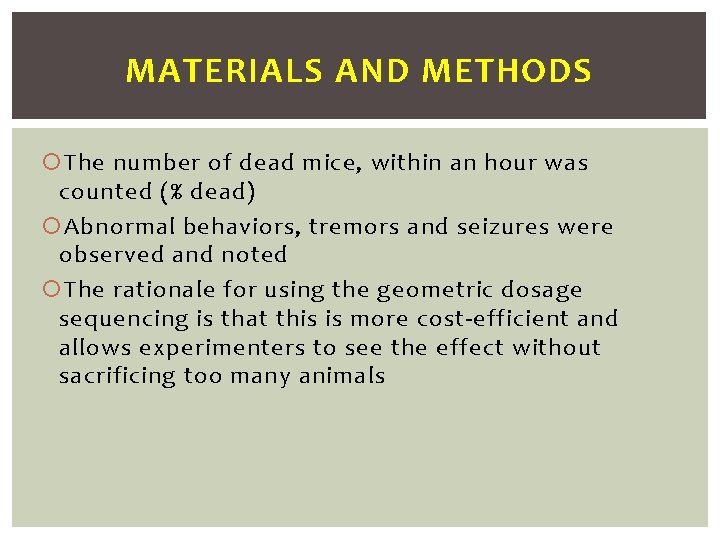MATERIALS AND METHODS The number of dead mice, within an hour was counted (%