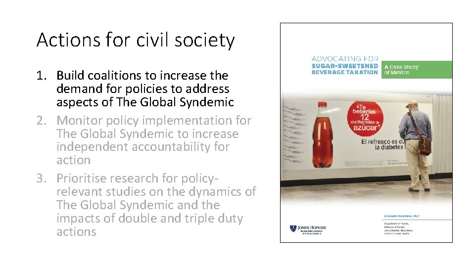 Actions for civil society 1. Build coalitions to increase the demand for policies to