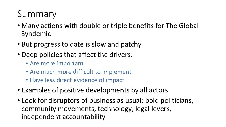 Summary • Many actions with double or triple benefits for The Global Syndemic •