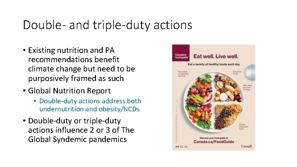 Double- and triple-duty actions • Existing nutrition and PA recommendations benefit climate change but