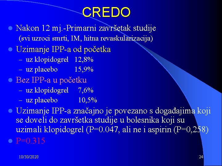 CREDO l Nakon 12 mj. -Primarni završetak studije (svi uzroci smrti, IM, hitna revaskularizacija)