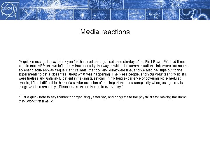 Media reactions Methodology “A quick message to say thank you for the excellent organisation