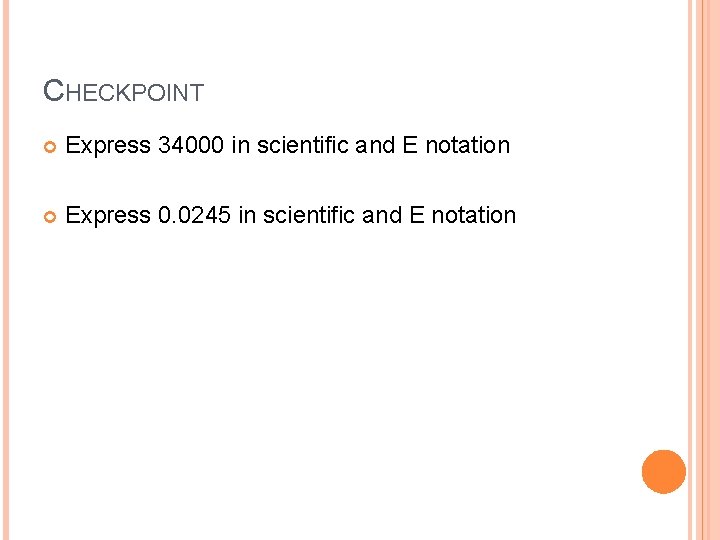 CHECKPOINT Express 34000 in scientific and E notation Express 0. 0245 in scientific and