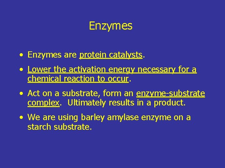 Enzymes • Enzymes are protein catalysts. • Lower the activation energy necessary for a