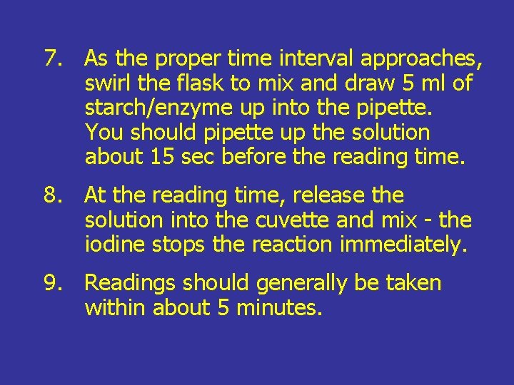 7. As the proper time interval approaches, swirl the flask to mix and draw