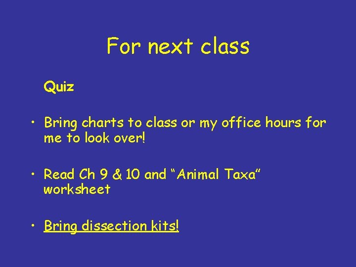 For next class Quiz • Bring charts to class or my office hours for