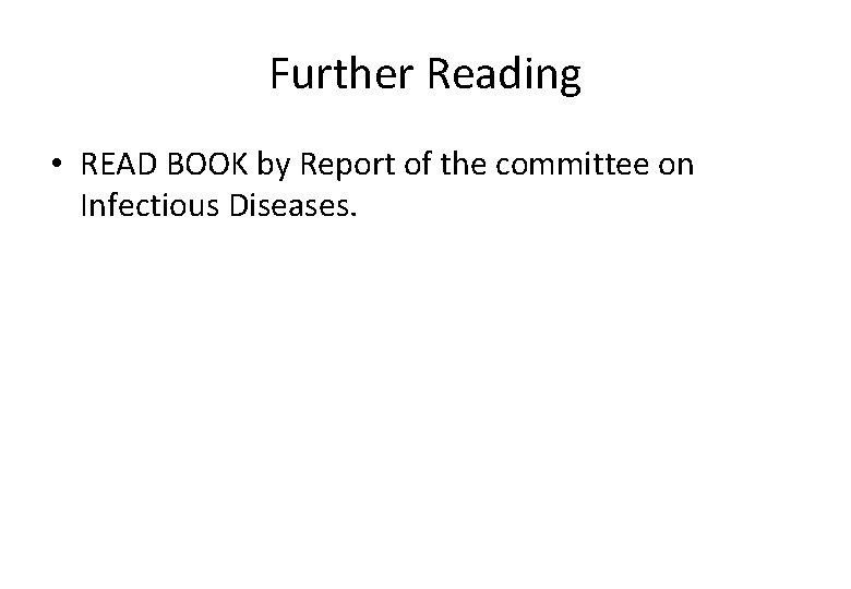 Further Reading • READ BOOK by Report of the committee on Infectious Diseases. 