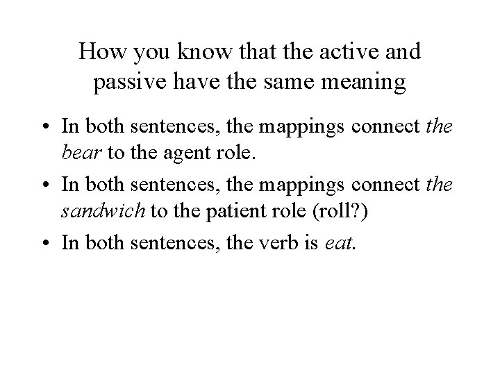 How you know that the active and passive have the same meaning • In