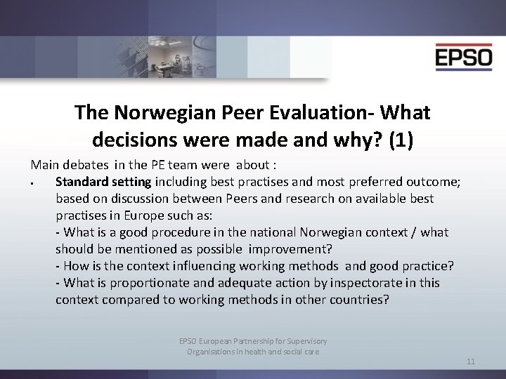 The Norwegian Peer Evaluation- What decisions were made and why? (1) Main debates in