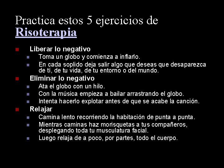 Practica estos 5 ejercicios de Risoterapia Liberar lo negativo Toma un globo y comienza