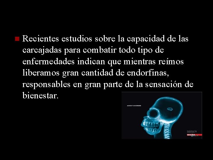 Recientes estudios sobre la capacidad de las carcajadas para combatir todo tipo de Recientes estudios sobre la capacidad de las carcajadas para combatir todo tipo de