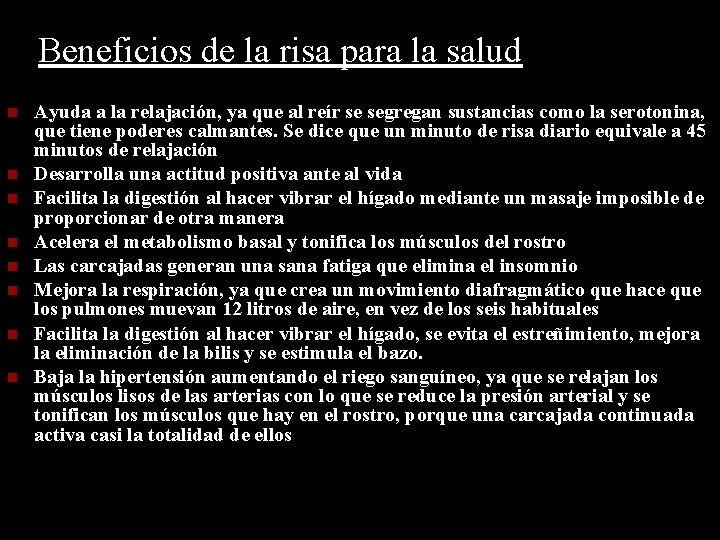 Beneficios de la risa para la salud Ayuda a la relajación, ya que al Beneficios de la risa para la salud Ayuda a la relajación, ya que al