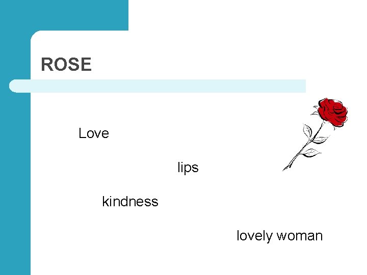 ROSE Love lips kindness lovely woman 