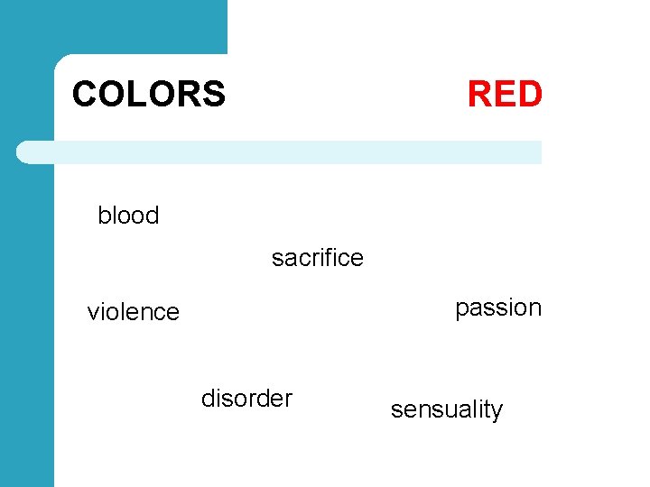 COLORS RED blood sacrifice passion violence disorder sensuality 