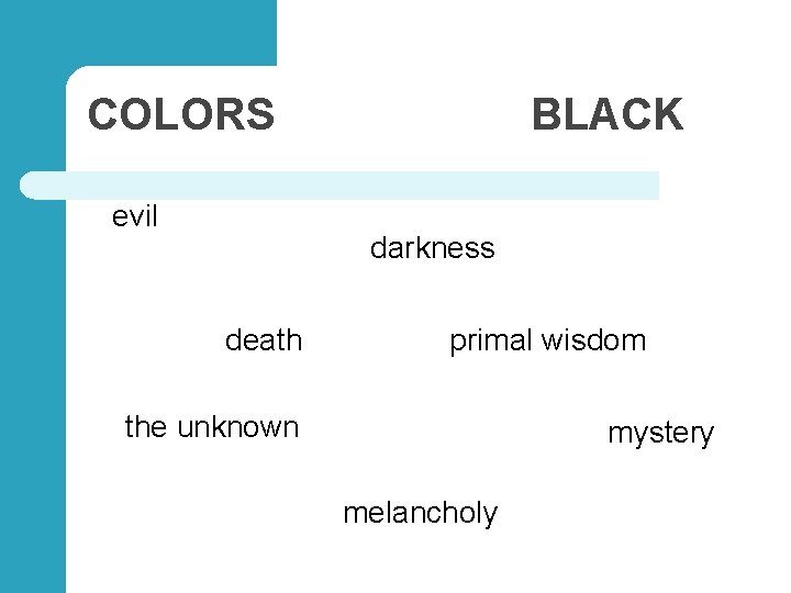 COLORS evil BLACK darkness death primal wisdom the unknown mystery melancholy 