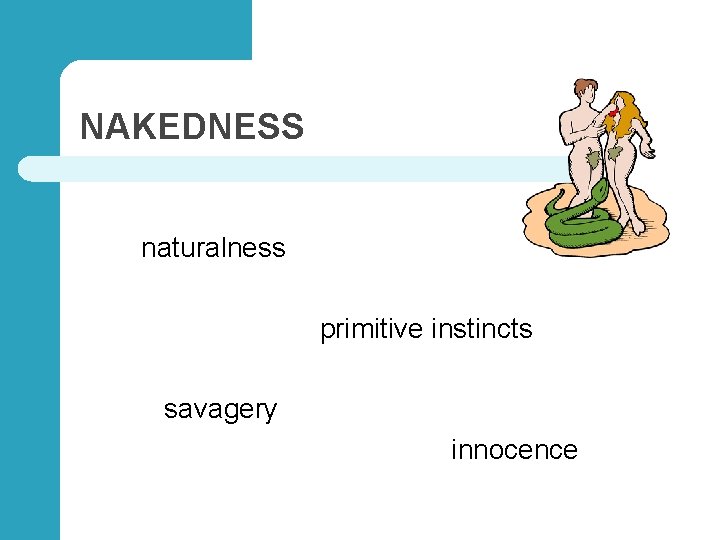 NAKEDNESS naturalness primitive instincts savagery innocence 