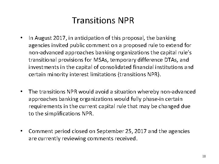 Transitions NPR • In August 2017, in anticipation of this proposal, the banking agencies