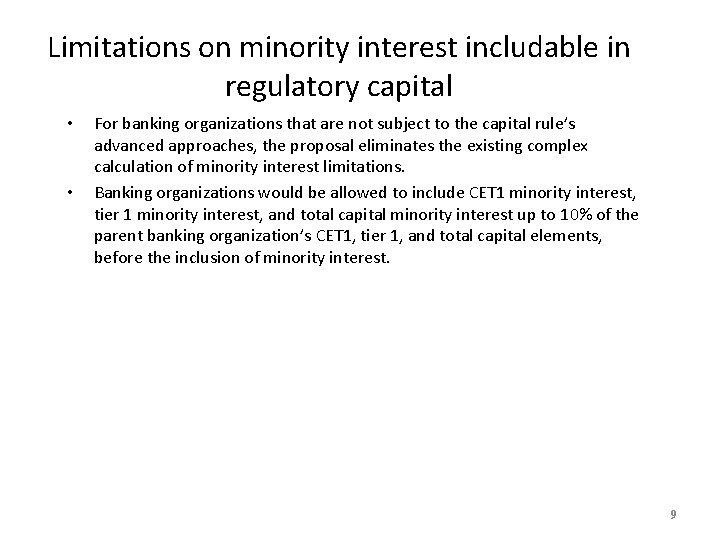 Limitations on minority interest includable in regulatory capital • • For banking organizations that