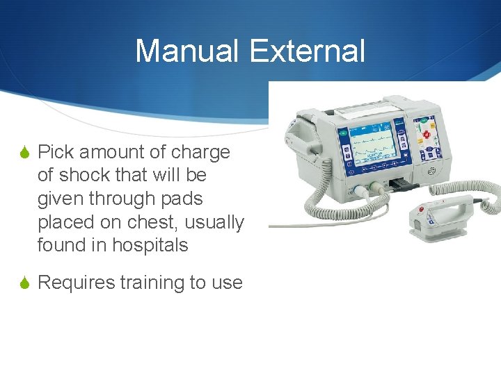Manual External S Pick amount of charge of shock that will be given through