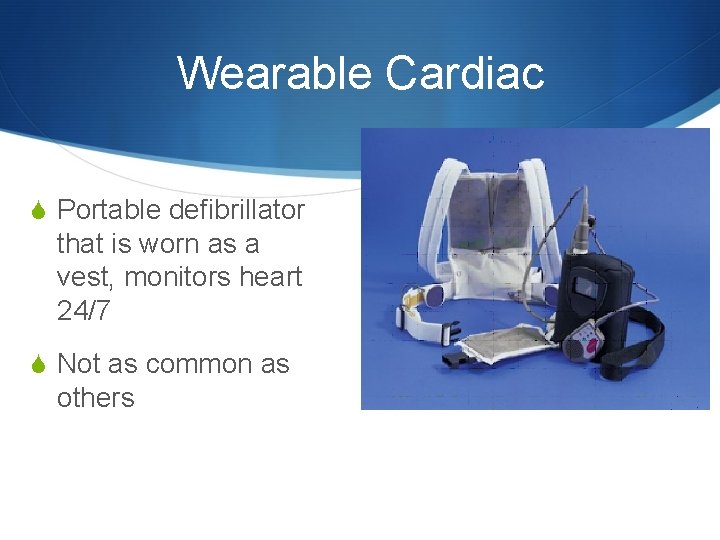 Wearable Cardiac S Portable defibrillator that is worn as a vest, monitors heart 24/7