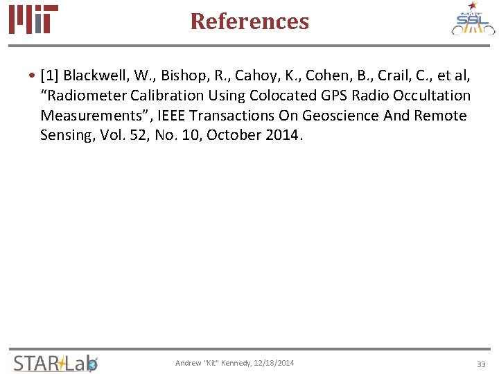 References • [1] Blackwell, W. , Bishop, R. , Cahoy, K. , Cohen, B.