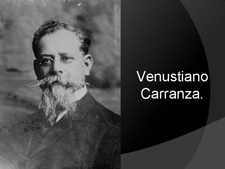 Venustiano Carranza. 