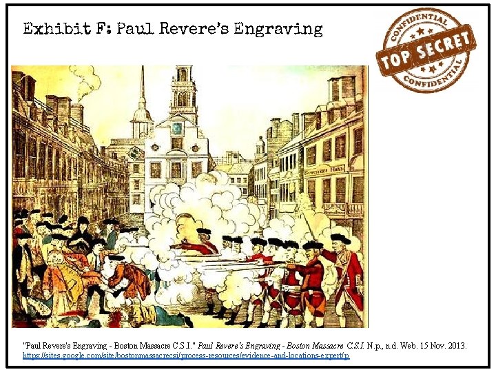 Exhibit F: Paul Revere’s Engraving "Paul Revere's Engraving - Boston Massacre C. S. I.