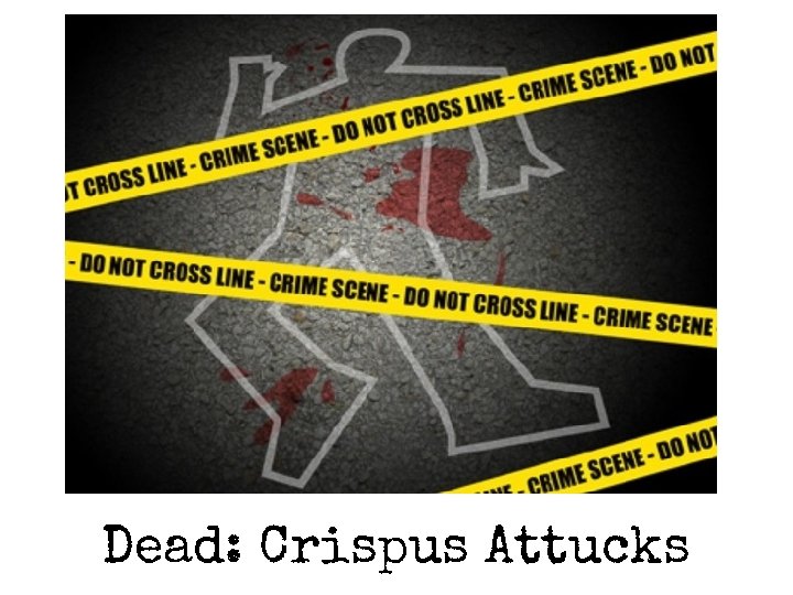 Dead: Crispus Attucks 
