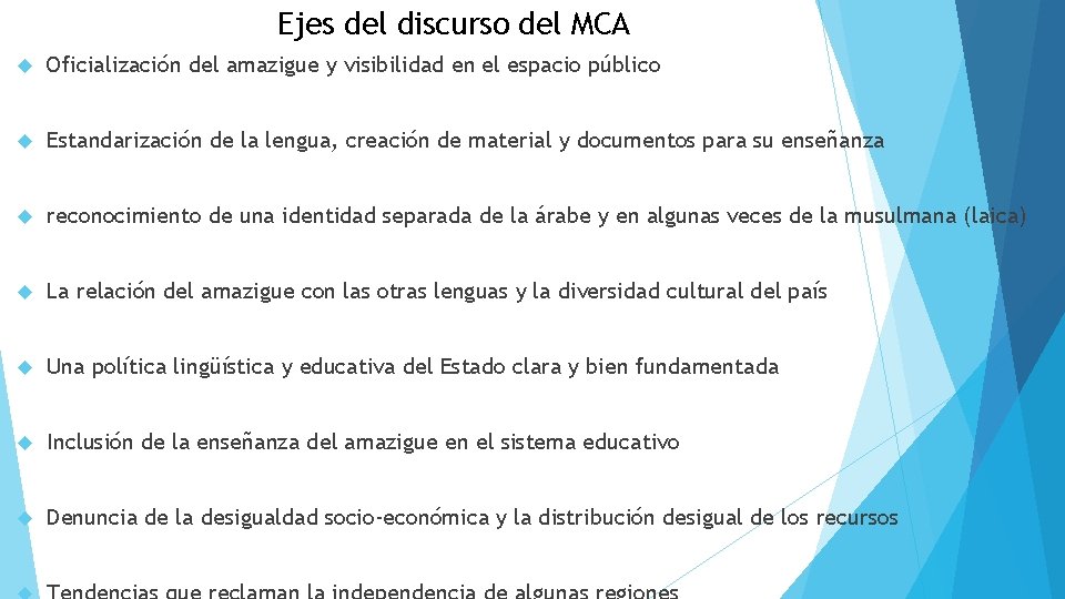 Ejes del discurso del MCA Oficialización del amazigue y visibilidad en el espacio público