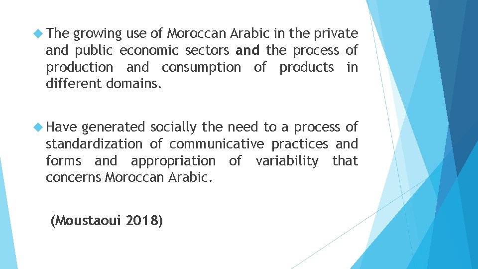  The growing use of Moroccan Arabic in the private and public economic sectors