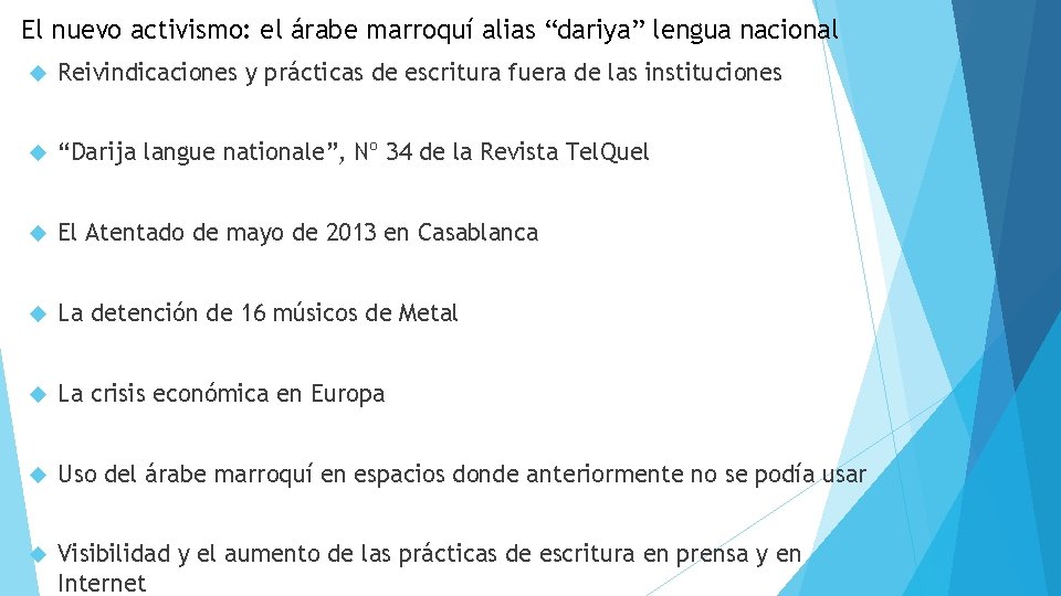 El nuevo activismo: el árabe marroquí alias “dariya” lengua nacional Reivindicaciones y prácticas de