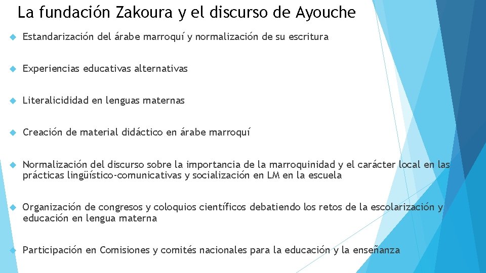 La fundación Zakoura y el discurso de Ayouche Estandarización del árabe marroquí y normalización