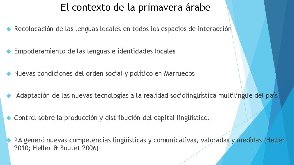 El contexto de la primavera árabe Recolocación de las lenguas locales en todos los