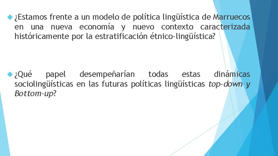  ¿Estamos frente a un modelo de política lingüística de Marruecos en una nueva