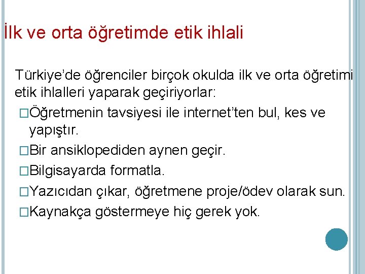 İlk ve orta öğretimde etik ihlali Türkiye’de öğrenciler birçok okulda ilk ve orta öğretimi