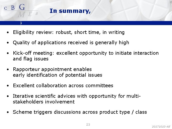 In summary, • Eligibility review: robust, short time, in writing • Quality of applications