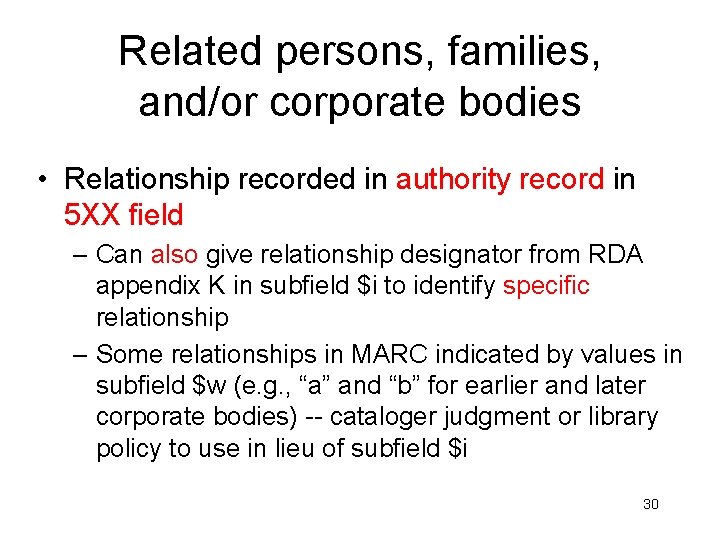 Related persons, families, and/or corporate bodies • Relationship recorded in authority record in 5