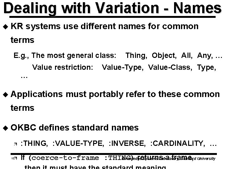 Dealing with Variation - Names u KR systems use different names for common terms