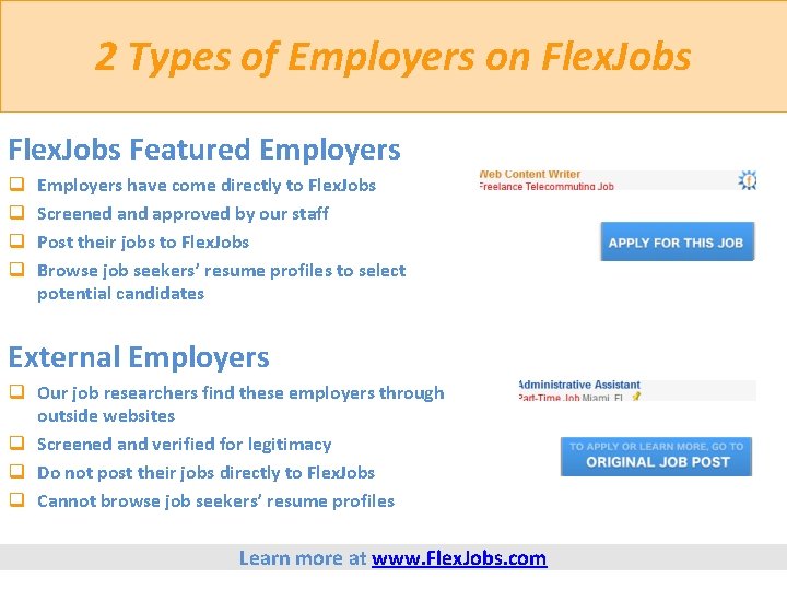 2 Types of Employers on Flex. Jobs Featured Employers q q Employers have come