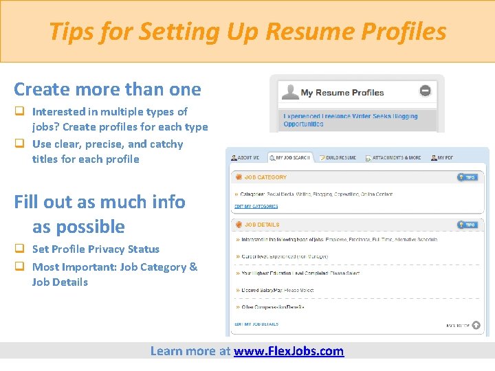 Tips for Setting Up Resume Profiles Create more than one q Interested in multiple
