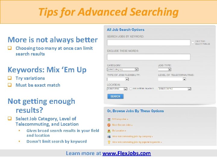 Tips for Advanced Searching More is not always better q Choosing too many at